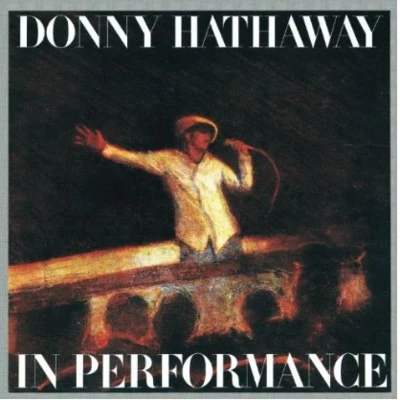 In Performance [live] 專輯 Donny Hathaway