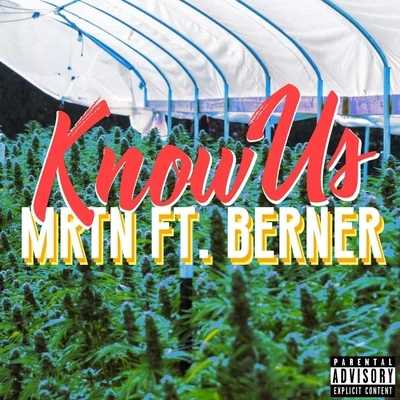 Berner Know Us (feat. Berner)