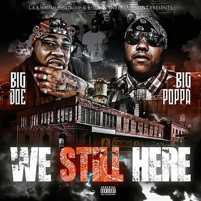 We Still Here 专辑 Big Poppa