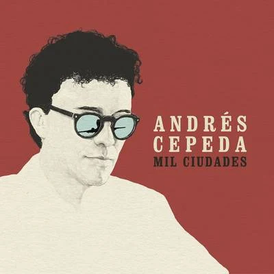 Mil Ciudades 专辑 Andrés Cepeda