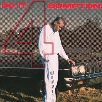 DO IT 4 BOMPTON 专辑 YG/Yung Pinch