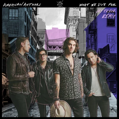 American Authors What We Live For (Jay Pryor Remix)