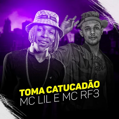 Toma Catucadão 专辑 MC Lil/MC Guidanny