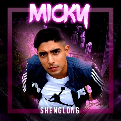 Shenglong 專輯 Micky