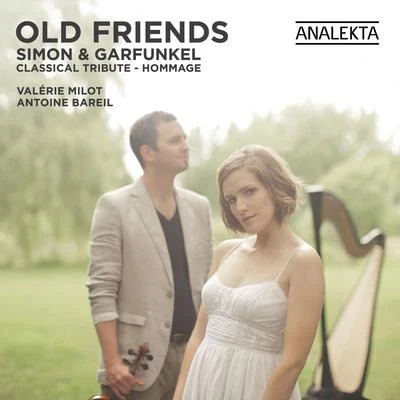 Old Friends: Simon & Garfunkel, A Classical Tribute 专辑 Valérie Milot