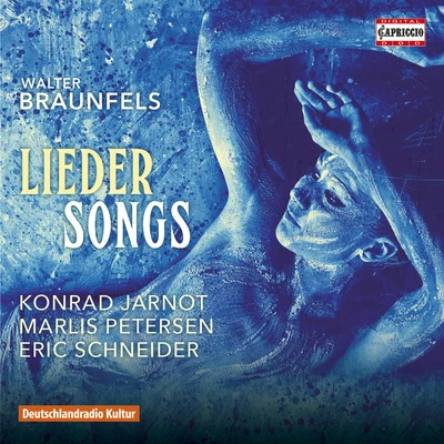 BRAUNFELS, W.: Lieder (M. Petersen, Jarnot, E. Schneider) 專輯 Konrad Jarnot