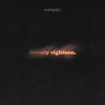 twenty eighteen. 專輯 Starringo/DJ Mykael V/nobigdyl.