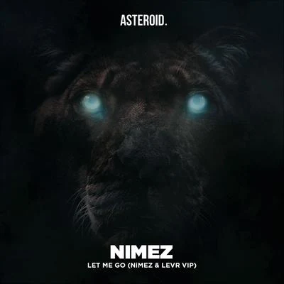 Nimez Let Me Go (Nimez & LEVR VIP)