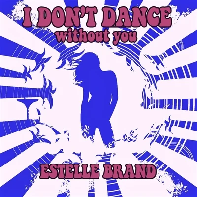 Estelle Brand I Dont Dance (Without You)