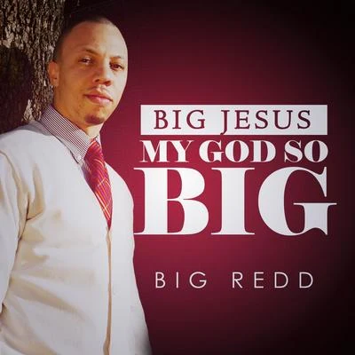 Big Jesus (My God so Big) 專輯 Big Redd/Yung Willie