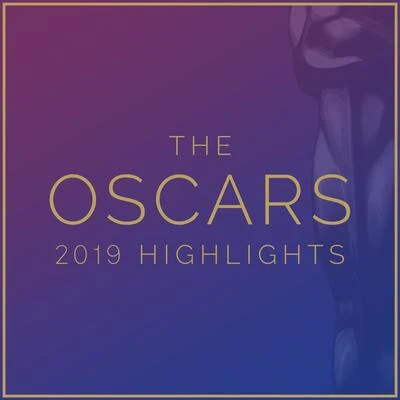 The Oscars 2019 Highlights 專輯 The Blue Notes