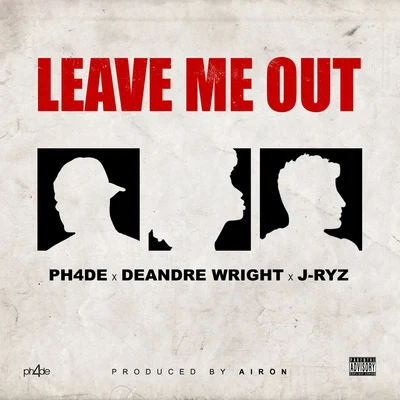 Leave Me Out 专辑 Ph4de