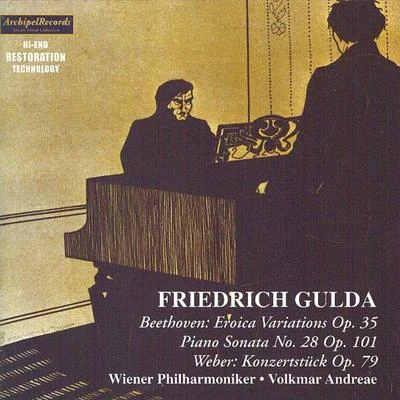 Ludwig Van Beethoven: Eroica Variations Op. 35 & Piano Sonata No. Op. 101 - Carl Maria Von Weber : Konzertstück Op.79 專輯 Vienna Philharmonic/Friedrich Gulda/Karl Bohm