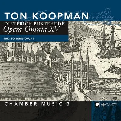 Opera Omnia XV - Chamber music vol. 3 專輯 Ton Koopman