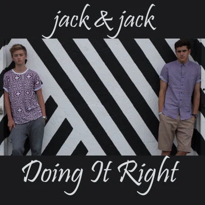 Doing It Right 專輯 Jack & Jack