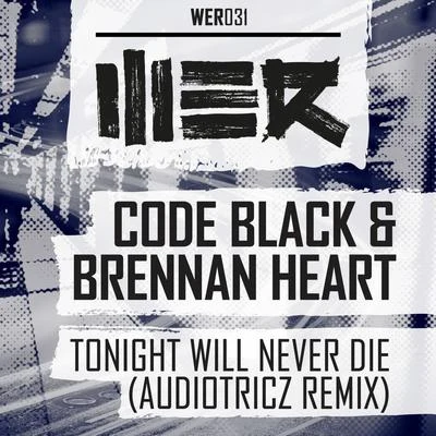 Tonight Will Never Die (Audiotricz Remix) 專輯 Code Black