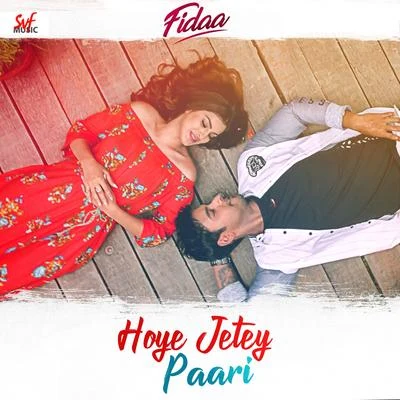 Hoye Jetey Paari (From "Fidaa") - Single 專輯 Arijit Singh