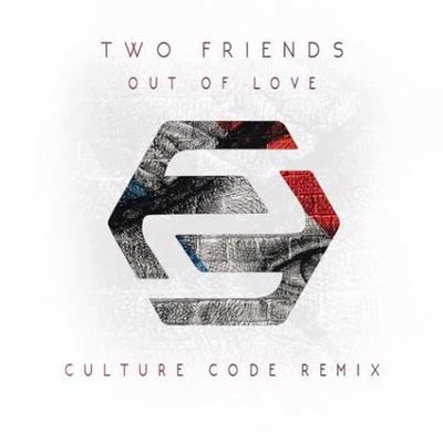 Out Of Love (Culture Code Remix) 專輯 Culture Code/Karra/James Roche