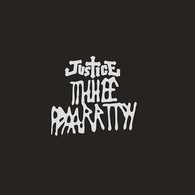 TTHHEE PPAARRTTYY 專輯 Justice