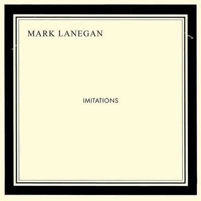 Imitations 專輯 Mark Lanegan