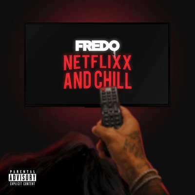 Netflix & Chill 專輯 Fredo