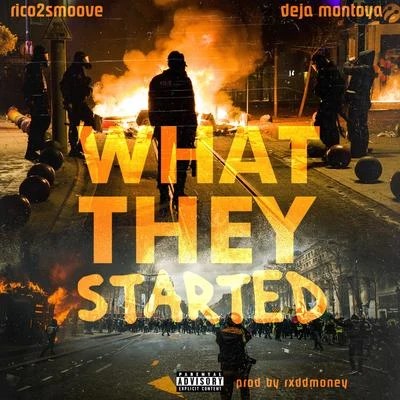 What They Started (feat. Deja Montoya) 專輯 So-Low/Rico 2 Smoove/J-Diggs