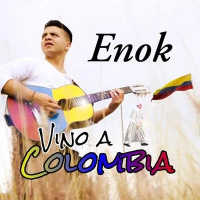 Vino a Colombia 专辑 EnöK