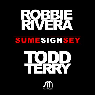 Sume Sigh Sey 專輯 Robbie Rivera