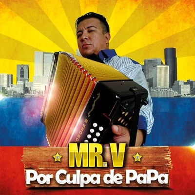 Por Culpa de Papa 專輯 Mr. V./Mr. V/Tommy Vee/Miss Patty