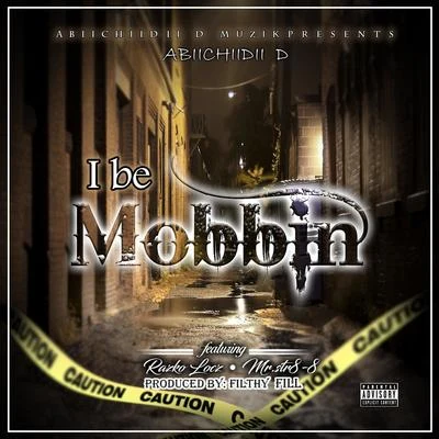 I Be Mobbin&#x27; (feat. Razko Locz & Mr.Str8-8) 专辑 Kreep Locc/Mr.Str8-8/Abiichiidii D