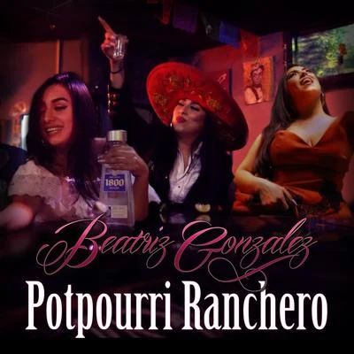 Potpourri Ranchero 专辑 Priscilla G/Beatriz Gonzalez/Carolyn Rodriguez