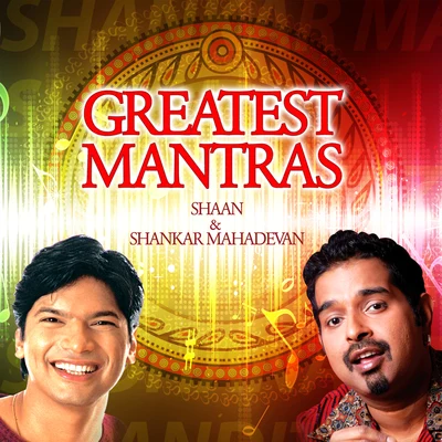 Greatest Mantras 專輯 Anusha Mani/SHAAN/Sukriti Kakar/Prakriti Kakar/Quintino & Blasterjaxx