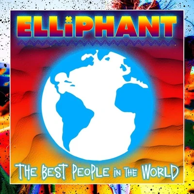 Best People In the World 专辑 Elliphant