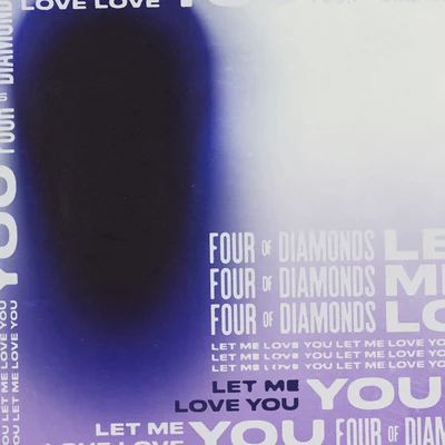 Let Me Love You 專輯 Four Of Diamonds