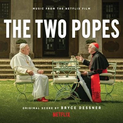 Bryce DessnerKatia & Marielle LabequeDavid Chalmin The Two Popes (Music from the Netflix Film)