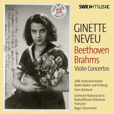 BEETHOVEN, L. vanBRAHMS, J.: Violin Concertos (Neveu, Orchestre National de lORTF, SWR Symphony, Baden-Baden and Freiburg, Désormière) 專輯 Ginette Neveu