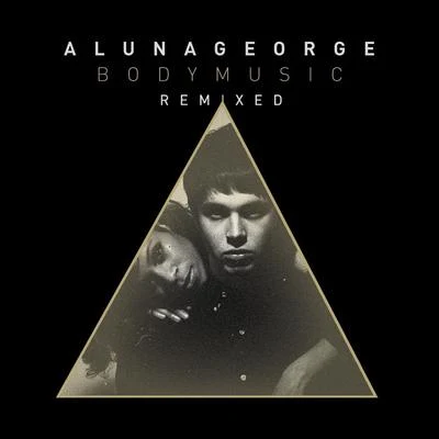 Body Music (Remixed) 專輯 AlunaGeorge