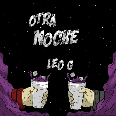 Otra Noche 专辑 Leo G/Lucas M/Doctor Love