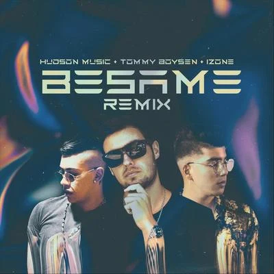 Besame (Remix) [feat. Izone Tommy Boysen] 专辑 Tommy Boysen/EstoeSPosdata