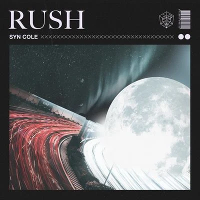 Rush 專輯 Syn Cole/Tensnake/Roxanne Emery/Lost Frequencies/Tiggi Hawke