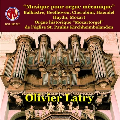 Musique pour orgue mécanique 專輯 Olivier Latry/Maitrise Notre-Dame De Paris/Ensemble Orchestral De Paris/John Nelson