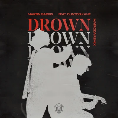 Drown (feat. Clinton Kane) (Matroda Remix) 专辑 Clinton Kane/Sarcastic Sounds/Mishaal/BIRDY/Claire Rosinkranz