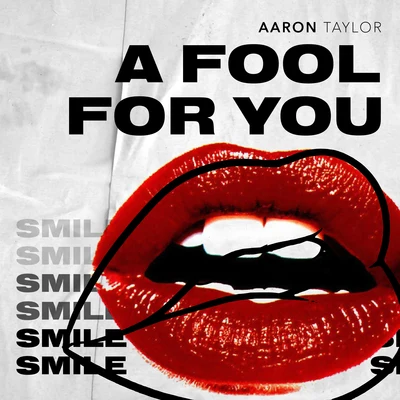 A Fool for You 专辑 Aaron Taylor