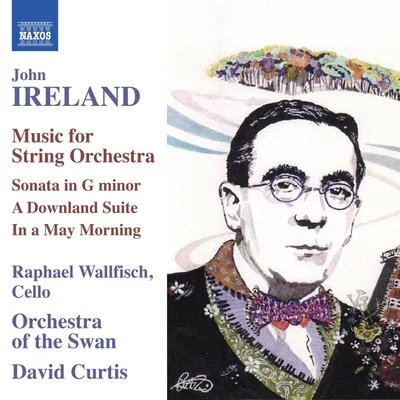 IRELAND, J.: String Orchestra Music (R. Wallfisch, Orchestra of the Swan, D. Curtis) 專輯 Raphael Wallfisch