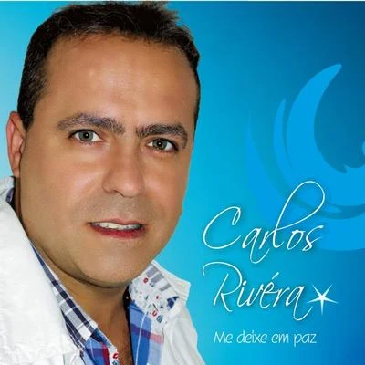 Me Deixe Em Paz 專輯 Carlos Rivera/José Luis Perales