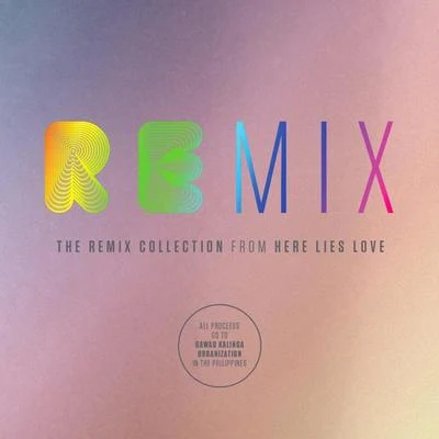 The Remix Collection from Here Lies Love 專輯 David Byrne