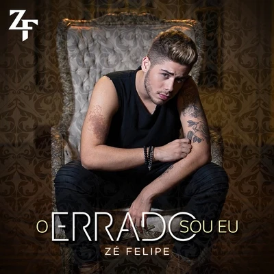 O Errado Sou Eu 專輯 Zé Felipe/MC Kevinho