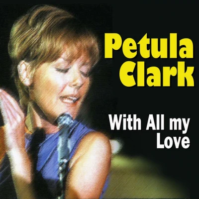 Petula Clark With All My Love 專輯 Petula Clark