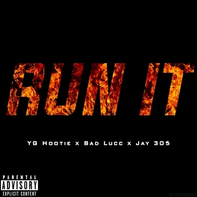 Run It (feat. Bad Lucc Jay 305) [Remix] - Single 专辑 YG Hootie/AD