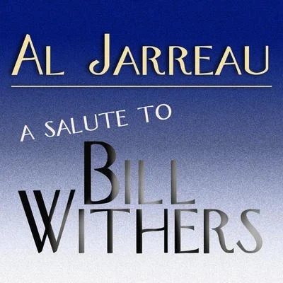 Al Jarreau A Salute To Bill Withers